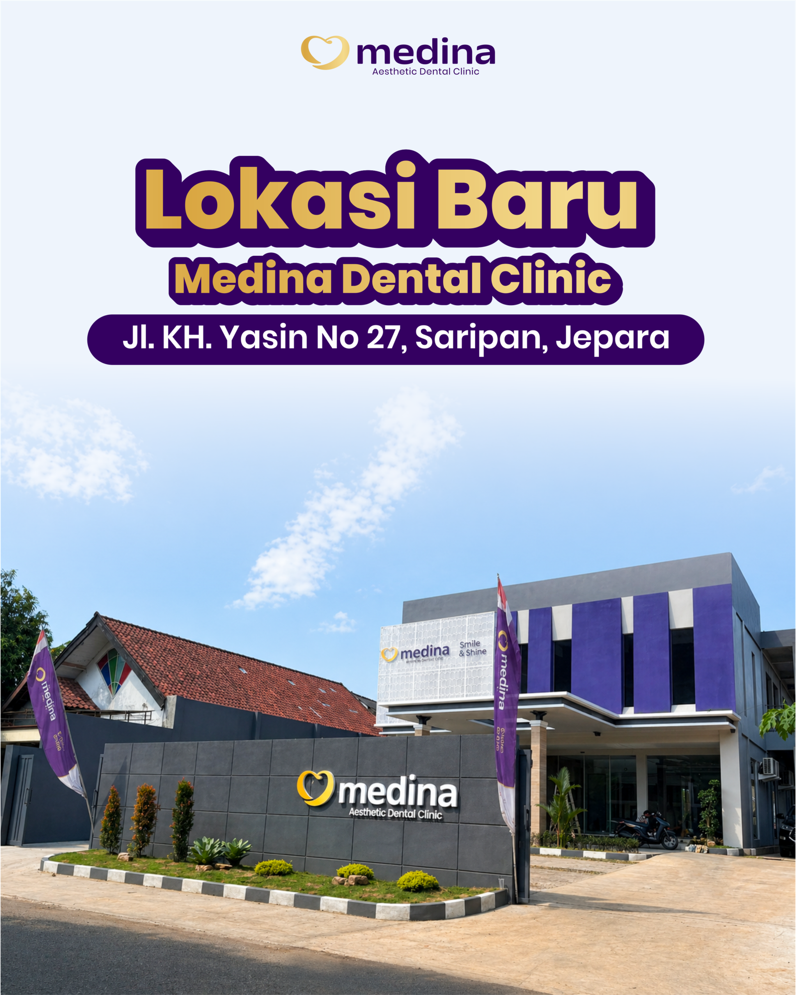 LOKASI BARU MEDINA DENTAL CLINIC KLINIK GIGI JEPARA
